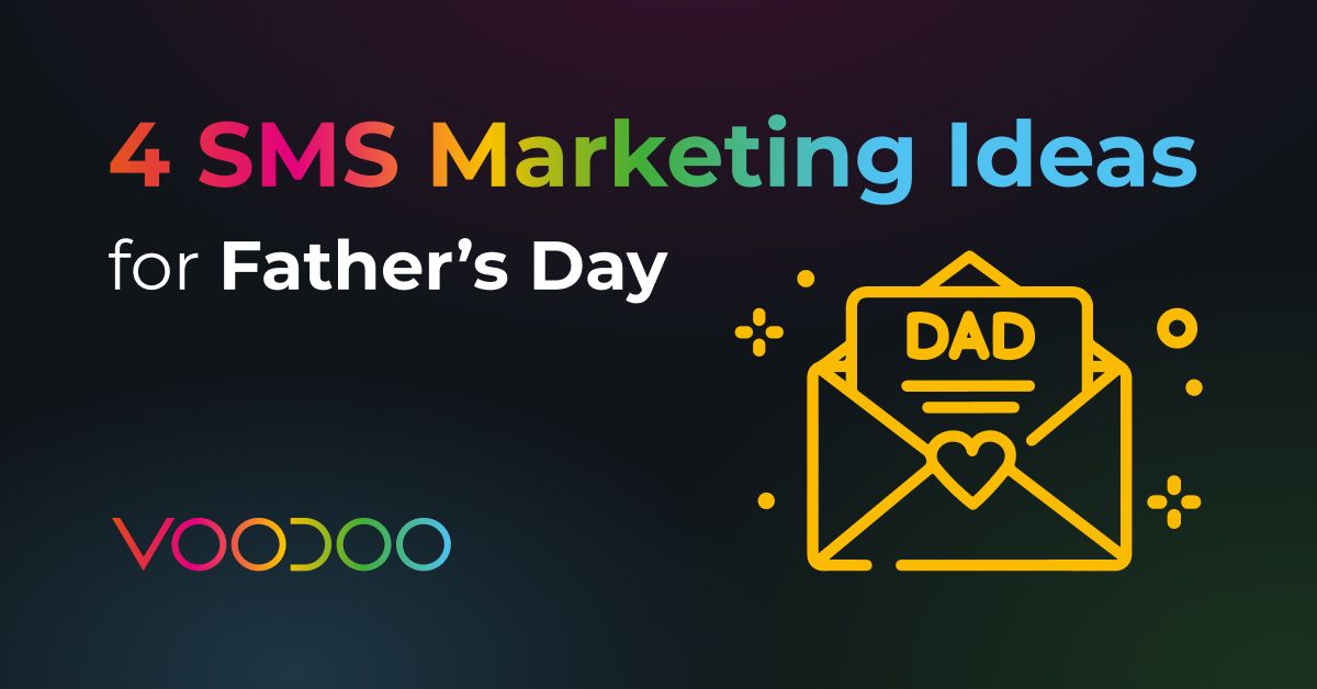 4 SMS Marketing Ideas For Father’s Day