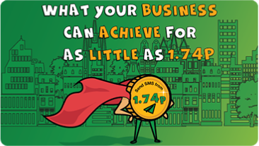 WHAT YOUR BUSINESS CAN ACHIEVE FOR AS LITTLE AS 2.2P